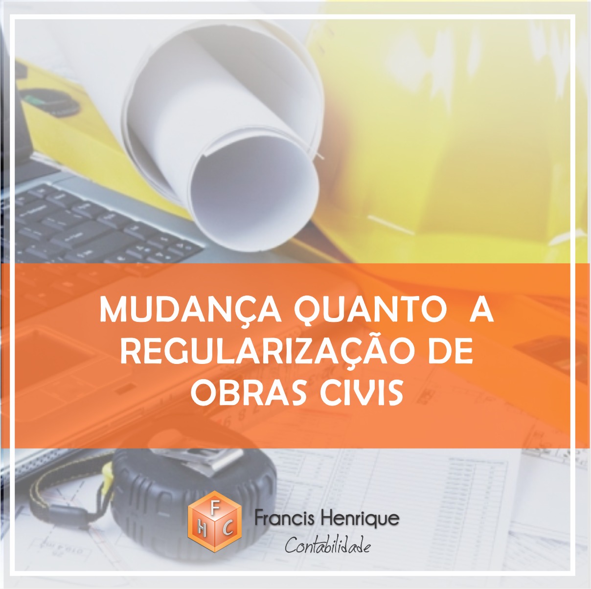 Mudança quanto a regularização de Obras Civis.